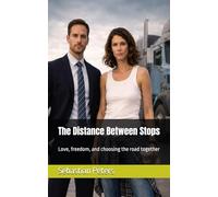 The Distance Between Stops: Love, freedom, and choosing the road together