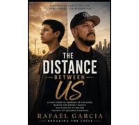 The Distance Between Us: A Memoir of Family, Failure, Forgiveness, and Redemption
