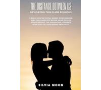 The Distance Between Us: Navigating Twin Flame Reunions (Twin Flame Reunion Stages)
