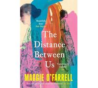 Maggie O'Farrell – The Distance Between Us