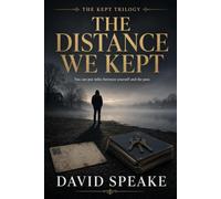 The Distance We Kept: A Domestic Suspense Novel: 2 (The Kept Series)