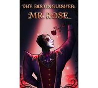 The Distinguished Mr. Rose: LitRPG Adventures of a Gentlemanly Madman: 1