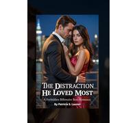 The Distraction He Loved Most: A Forbidden Billionaire Boss Romance (Red Silk Contracts)