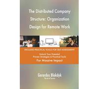 The Distributed Company Structure: Organization Design for Remote Work
