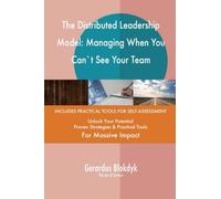 The Distributed Leadership Model: Managing When You Can`t See Your Team
