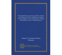 The distribution of current and the variation of resistance in linear conductors of square and rectangular cross-section when carrying alternating currents of high frequency