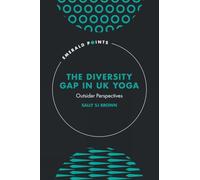 The Diversity Gap in UK Yoga: Outsider Perspectives (Emerald Points)