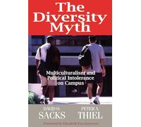 The Diversity Myth: Multiculturalism and the Political Intolerance on Campus