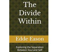 The Divide Within: Exploring the Separation Between Soul and Self (The Silent Journey)