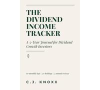 The Dividend Income Tracker: A 5-Year Journal for Dividend Growth Investors | Monthly Income Log, Holdings Tracker, and Annual Reviews for DRIP Investors
