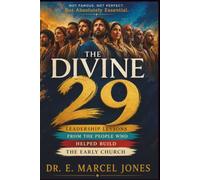 The Divine 29: Leadership Lessons From The People Who Helped Build The Early Church