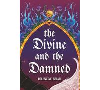 The Divine and the Damned: Book 1