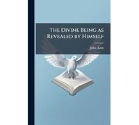 The Divine Being as Revealed by Himself