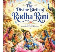 The Divine Birth of Radha Rani: A Gentle Story of Radha Rani's Divine Appearance
