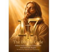 THE DIVINE CODE: Where God's Promise Transforms and New Life Begins
