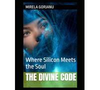 The Divine Code: Where Silicon Meets the Soul (Artificial Intelligence)