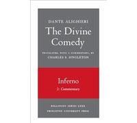 The Divine Comedy, I. Inferno, Vol. I. Part 2: Commentary
