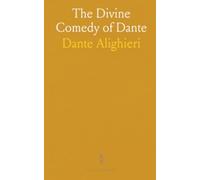 The Divine Comedy of Dante: A Version in the Nine-Line Metre of Spenser by George Musgrave; The Inferno, or Hell