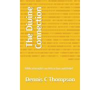 The Divine Connection: Biblical Insights on Attraction and Belief (The Laws Of Attraction: Principles For A Purposeful Life)