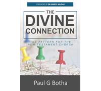 The Divine Connection: The Pattern for the New Testament Church