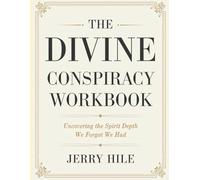 The Divine Conspiracy Workbook: Uncovering the Spiritual Depth We Forgot We Had