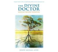 the-divine-doctor--healing-beyond-medicine