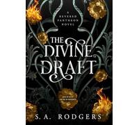 The Divine Draft: A Dark Romantic Fantasy (Revered Pantheon Trilogy)