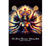 The Divine Feminine Coloring Book: Goddesses And Their Stories