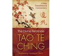 Tao Te Ching de la Divina Femenina – Nueva traducción y comentario