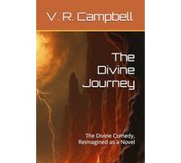 The Divine Journey: The Divine Comedy, Reimagined as a Novel