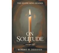 The Divine Mind Reader: On Solitude