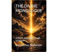 THE DIVINE MONOLOGUE: A Poetic Journey Through Scripture