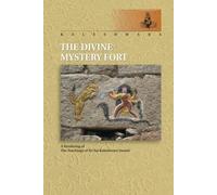 The Divine Mystery Fort: A Rendering of the Teachings of Sri Sai Kaleshwara Swami