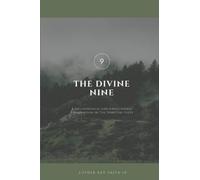 The Divine Nine: A Philosophical & Expositional Examination of The Spiritual Gifts