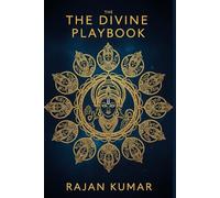 The Divine Playbook: A Guide to Life from the Ten Avatars of Vishnu: A Guide to Life from the Ten Avatars of Vishnu