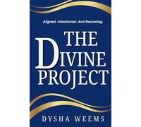 The Divine Project: Aligned. Intentional. And Becoming.