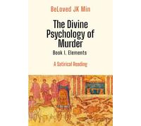 The Divine Psychology of Murder: I Elements