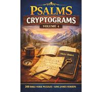 The Divine Puzzles: Psalms Cryptograms Vol. 4: 200 KJV Bible Verse Puzzles; A Randomized Collection of King James Version Scripture Cryptograms for Daily Devotion and Mental Sharpness