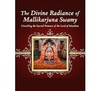 The Divine Radiance of Mallikarjuna Swamy: Unveiling the Sacred Presence of the Lord of Srisailam