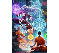 The Divine Rite of Ascension: Book 1: Challenging Approach