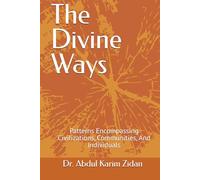 The Divine Ways: Patterns Encompassing Civilizations, Communities, And Individuals