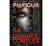 The Divinity Complex: A psychological thriller about a righteous serial killer.