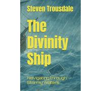 The Divinity Ship: Navigating through Stormy Waters