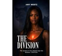 THE DIVISION: A Novel of Inheritance, Fire, and Choosing Your Fate