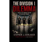 The Division I Dilemma: Inside the Broken System of College Sports