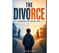 The Divorce: An Amazing Teen Survival Story