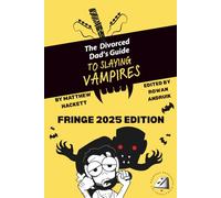 The Divorced Dad's Guide to Slaying Vampires: Fringe 2025 Edition