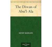 The Diwan of Abu’l-Ala