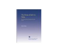 The Diwan of Zeb-Un-Nissa,: The First Fifty Ghazals Rendered From the Persian