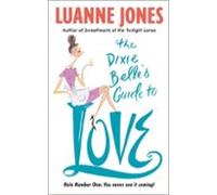 The Dixie Belles Guide To Love (ebook)